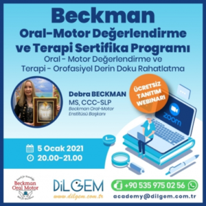 Beckman Oral-Motor Değerlendirme ve Terapi Sertifika Programı Tanıtım Webinarı